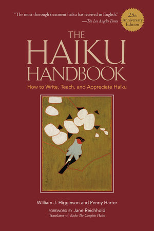 The Haiku Handbook #25th Anniversary Edition by William J. Higginson and Penny Harter