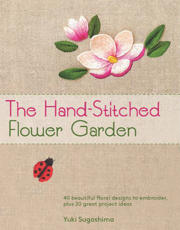 The Hand-Stitched Flower Garden by Yuki Sugashima