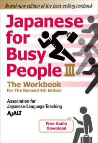 Japanese for Busy People Book 3: The Workbook