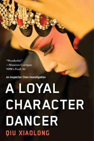 A Loyal Character Dancer by Qiu Xiaolong