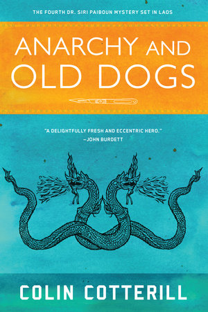 Anarchy and Old Dogs by Colin Cotterill