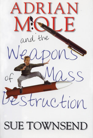 Adrian Mole and the Weapons of Mass Destruction by Sue Townsend
