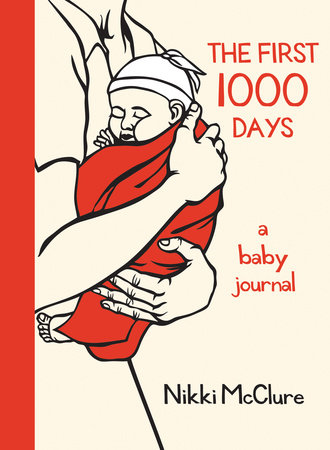 The First 1000 Days by Nikki McClure