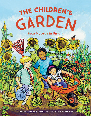 The Children's Garden by Carole Lexa Schaefer