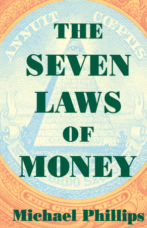 The Seven Laws of Money by Michael Phillips