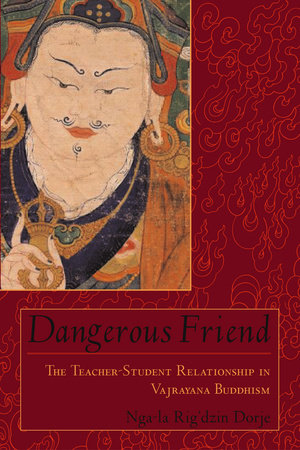Dangerous Friend by Rig'dzin Dorje