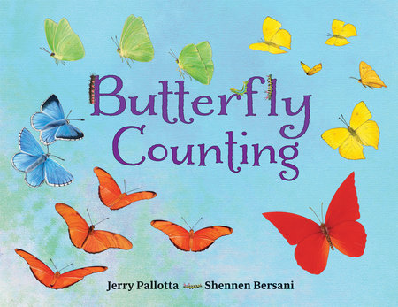 Butterfly Counting by Jerry Pallotta (Author); Shennen Bersani (Illustrator)