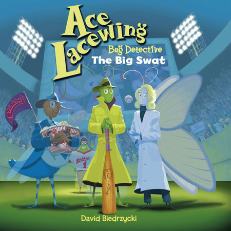 Ace Lacewing, Bug Detective: The Big Swat by David Biedrzycki (Author/Illustrator)