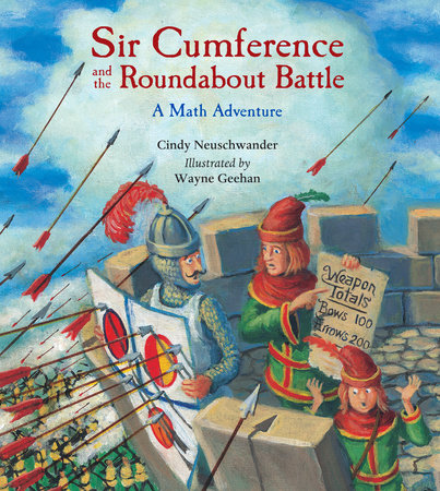 Sir Cumference and the Roundabout Battle by Cindy Neuschwander