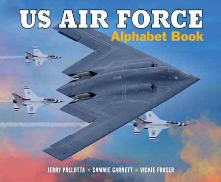 US Air Force Alphabet Book by Jerry Pallotta and Sammie Garnett