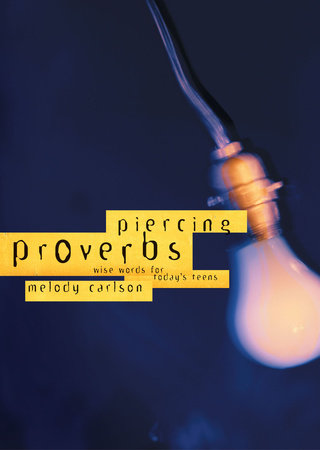 Piercing Proverbs by Melody Carlson