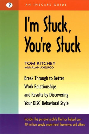 I'm Stuck, You're Stuck by Tom Ritchey and Alan Axelrod, Ph.D.