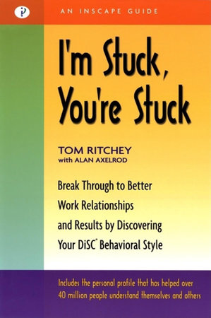 I'm Stuck, You're Stuck by Tom Ritchey and Alan Axelrod, Ph.D.