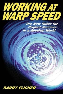 Working at Warp Speed by Barry Flicker