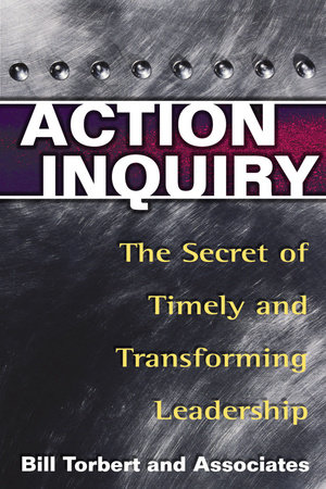 Action Inquiry by Bill Torbert, Dalmar Fisher and David Rooke