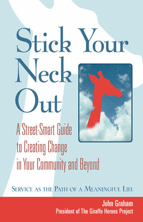 Stick Your Neck Out by john graham