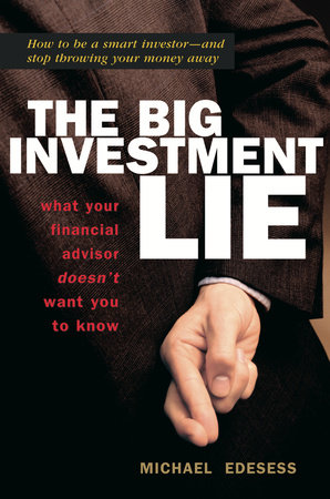 The Big Investment Lie by Michael Edesess