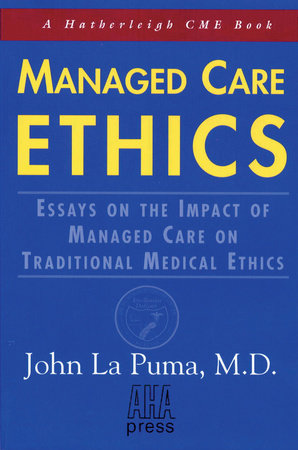 Managed Care Ethics by John LaPuma