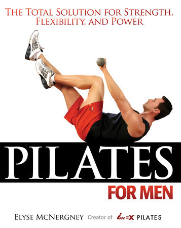 Pilates For Men by Elyse McNergney