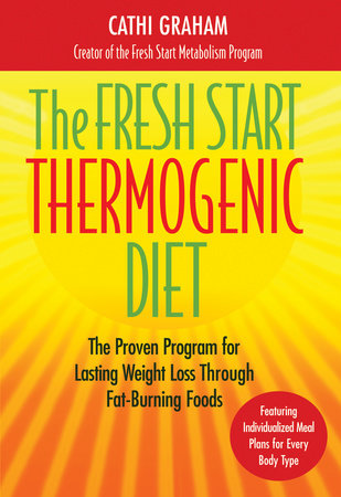 The Fresh Start Thermogenic Diet by Cathi Graham