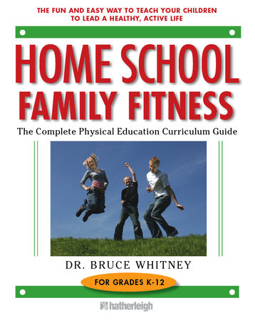 Home School Family Fitness by Bruce Whitney, Ph.D