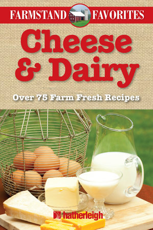 Cheese & Dairy: Farmstand Favorites by 