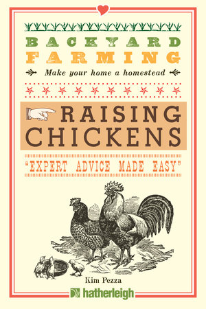Backyard Farming: Raising Chickens by Kim Pezza