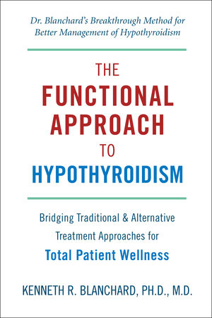 Functional Approach to Hypothyroidism by Kenneth Blanchard