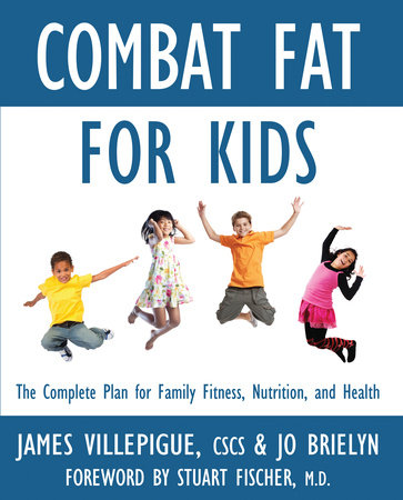 Combat Fat for Kids by James Villepigue and Jo Brielyn