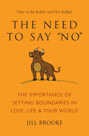 The Need to Say No by Jill Brooke