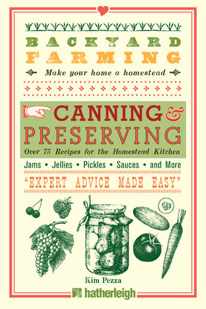 Backyard Farming: Canning & Preserving by Kim Pezza
