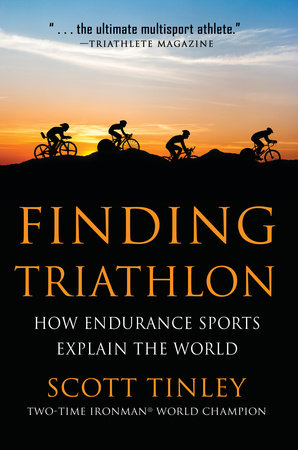 Finding Triathlon by Scott Tinley