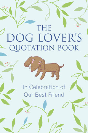 The Dog Lover's Quotation Book by Jo Brielyn