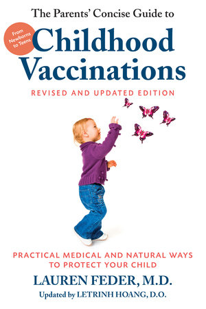 The Parents' Concise Guide to Childhood Vaccinations, Second Edition by Lauren Feder and Letrinh Hoang