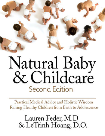 Natural Baby and Childcare, Second Edition by Lauren Feder and Letrinh Hoang