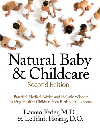 Natural Baby and Childcare, Second Edition by Lauren Feder, M.D. and Letrinh Hoang