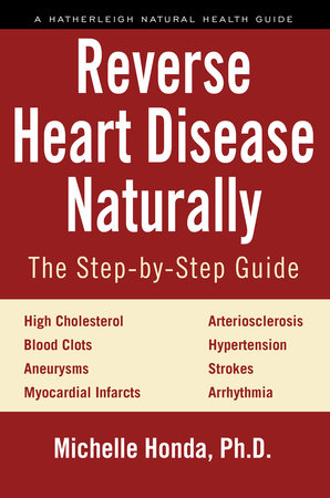 Reverse Heart Disease Naturally by Michelle Honda