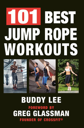 101 Best Jump Rope Workouts by Buddy Lee