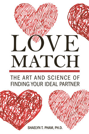Love Match by Shaelyn Pham, Ph.D.