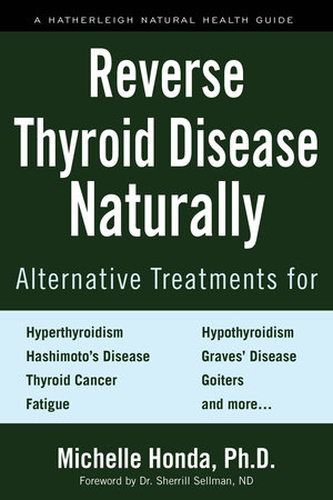 Reverse Thyroid Disease Naturally by Michelle Honda