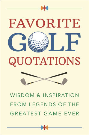 Favorite Golf Quotations by Jackie Corley