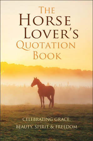 Summer Guide:The Horse Lover's Quotation Book by Jackie Corley