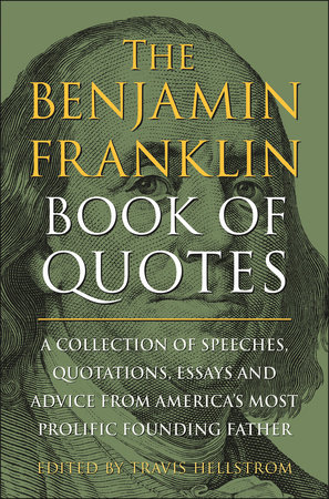 The Benjamin Franklin Book of Quotes