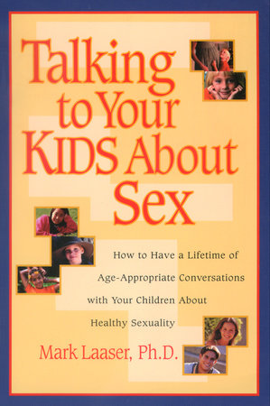 Talking to Your Kids About Sex by Mark Laaser