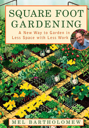 Square Foot Gardening by Mel Bartholomew