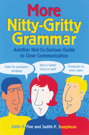 More Nitty-Gritty Grammar by Edith Hope Fine and Judith Pinkerton Josephson