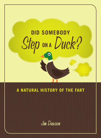 Did Somebody Step on a Duck? by Jim Dawson