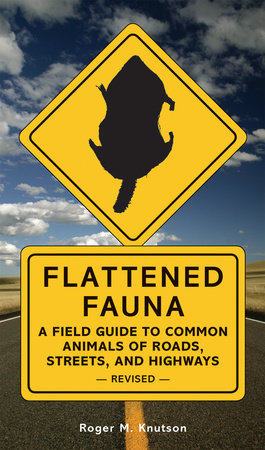 Flattened Fauna, Revised by Roger M. Knutson