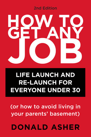 How to Get Any Job, Second Edition by Donald Asher