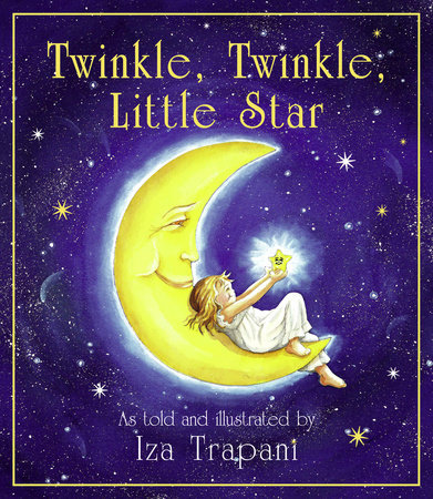 Twinkle, Twinkle, Little Star by Iza Trapani